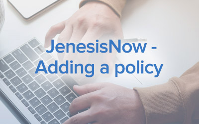 JenesisNow – Adding A Policy
